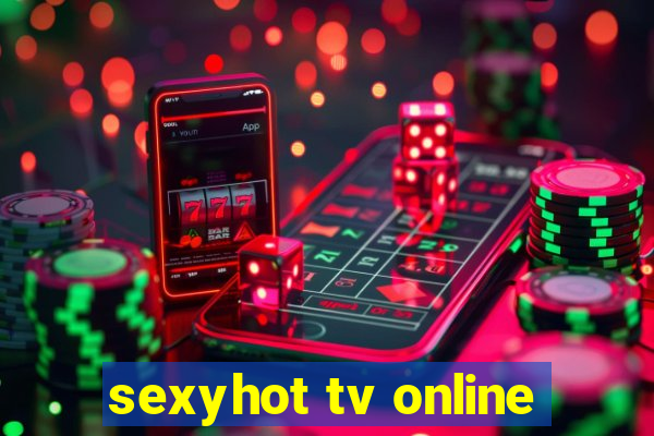 sexyhot tv online